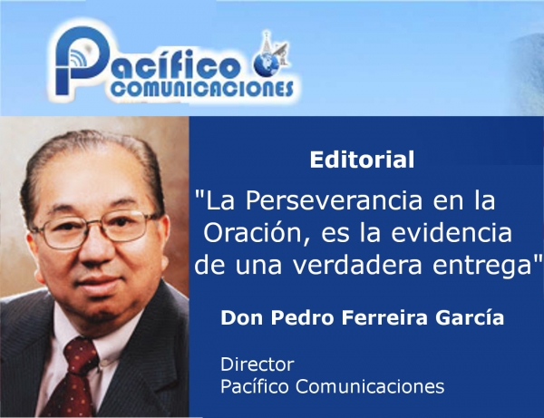 La Perseverancia en la Oración, es la evidencia de una verdadera entrega.